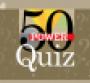 Quiz: Test your knowledge of the Power 50